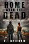 [Walking With The Dead 02] • Walking With the Dead (Book 2) · Home With the Dead